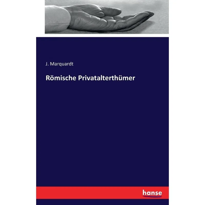 Römische Privatalterthümer
