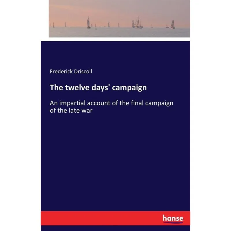 The twelve days campaign
