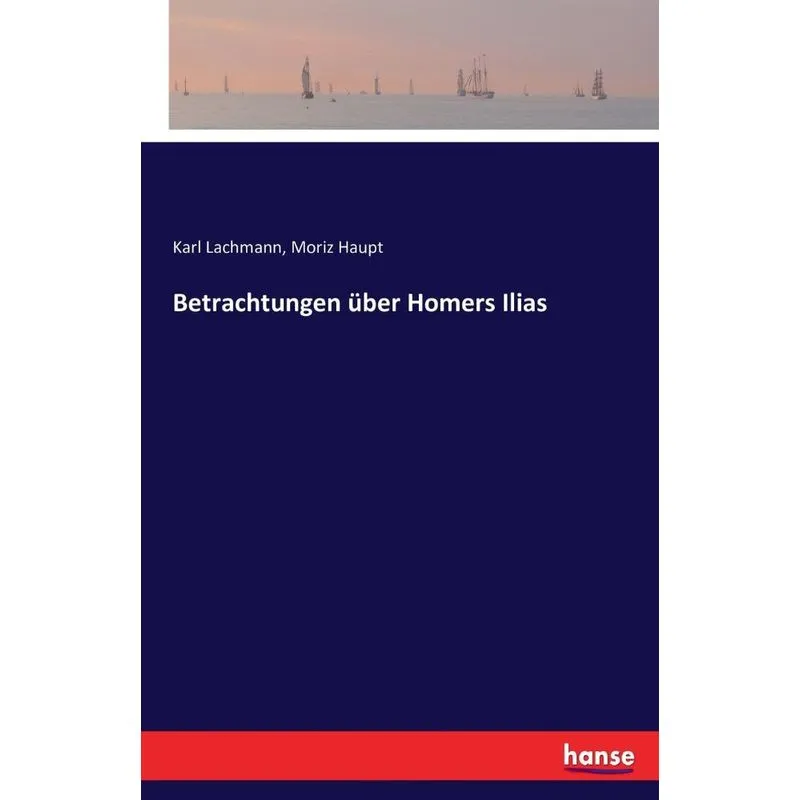 Betrachtungen über Homers Ilias