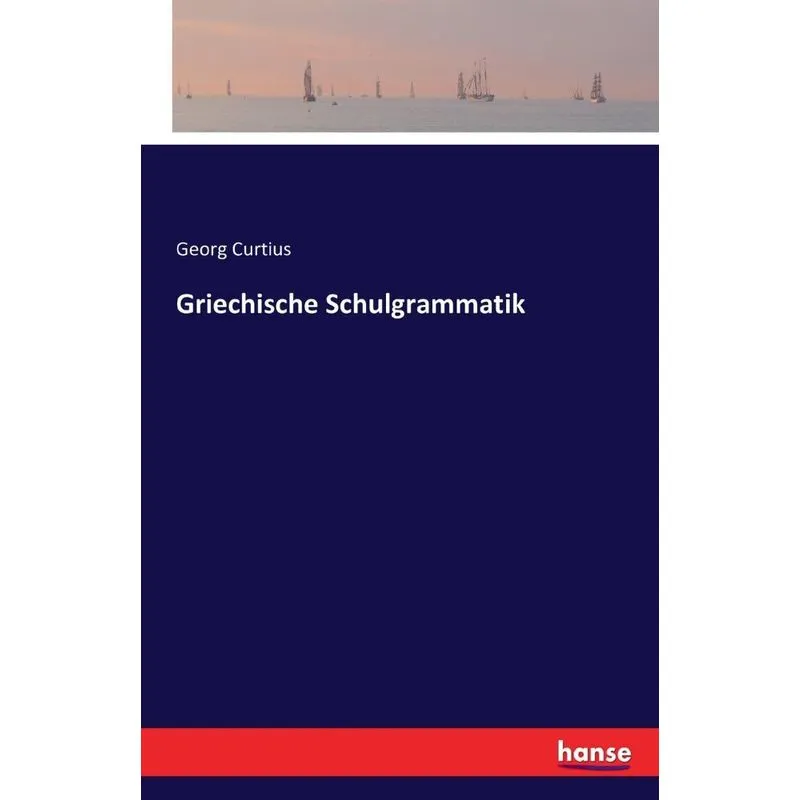 Griechische Schulgrammatik