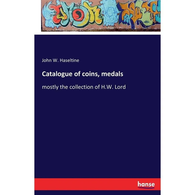 Catalogue of coins, medals