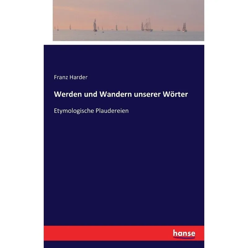 Werden und Wandern unserer Wörter