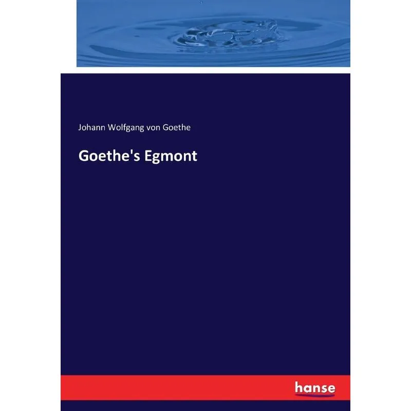 Goethes Egmont