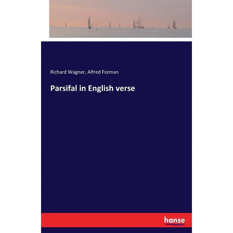 Parsifal in English verse