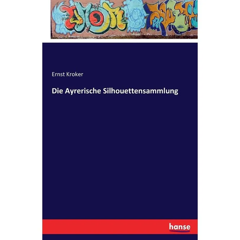 Die Ayrerische Silhouettensammlung
