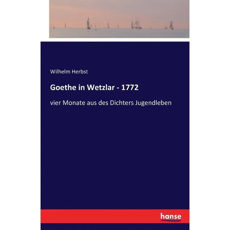 Goethe in Wetzlar - 1772