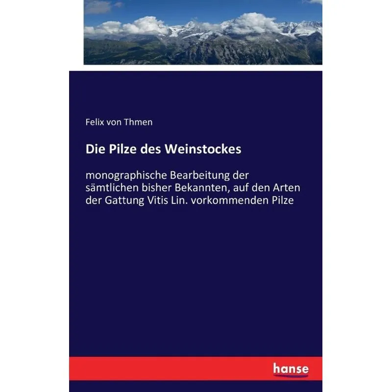 Die Pilze des Weinstockes