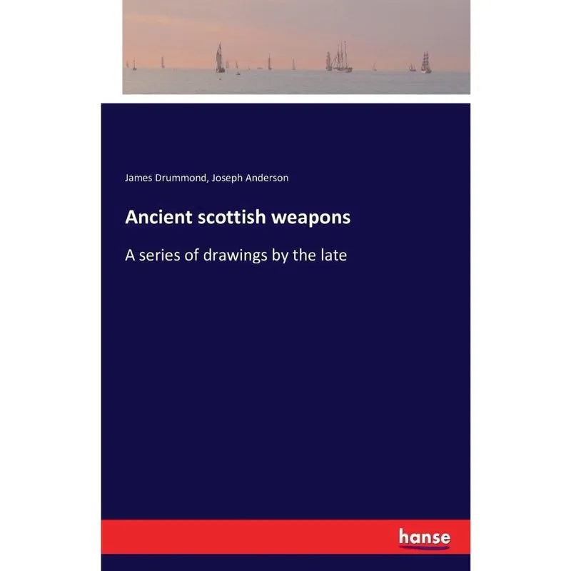 Ancient scottish weapons