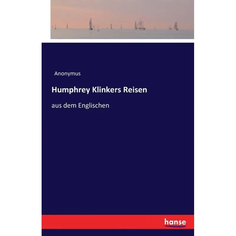 Humphrey Klinkers Reisen