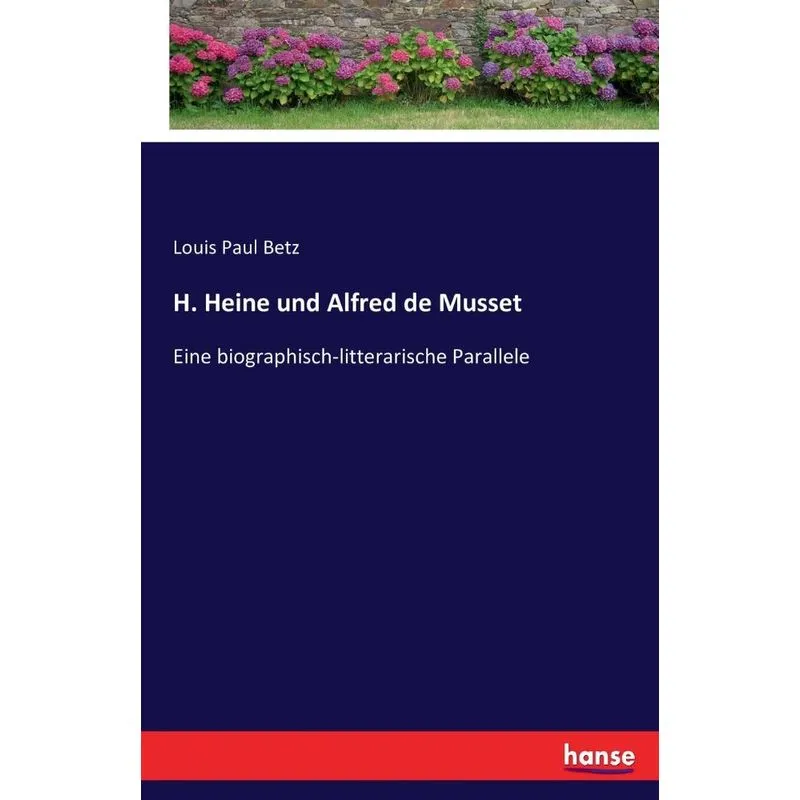 H. Heine und Alfred de Musset