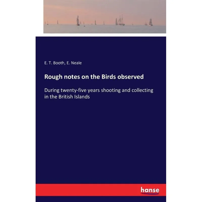 Rough notes on the Birds observed