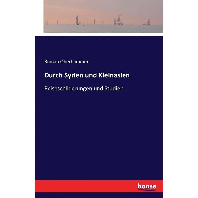 Durch Syrien und Kleinasien