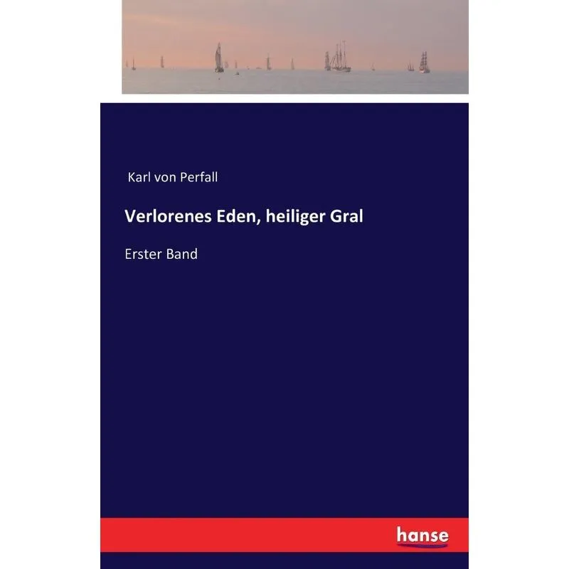 Verlorenes Eden, heiliger Gral