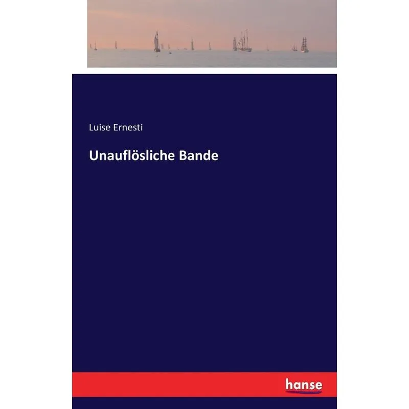 Unauflösliche Bande