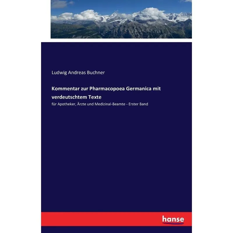 Kommentar zur Pharmacopoea Germanica mit verdeutschtem Text