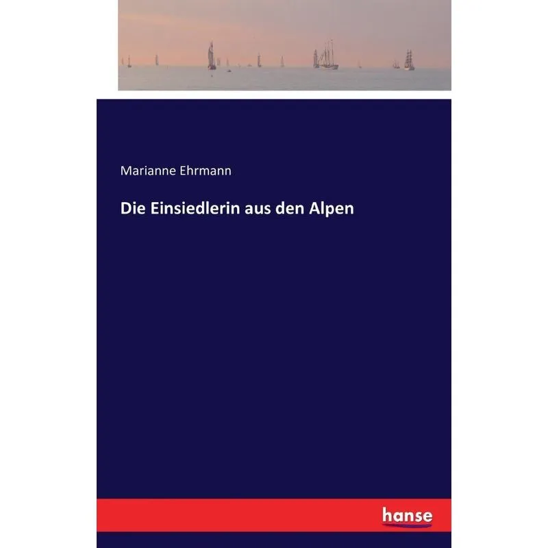 Die Einsiedlerin aus den Alpen