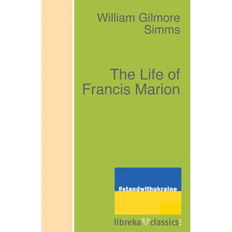 The Life of Francis Marion