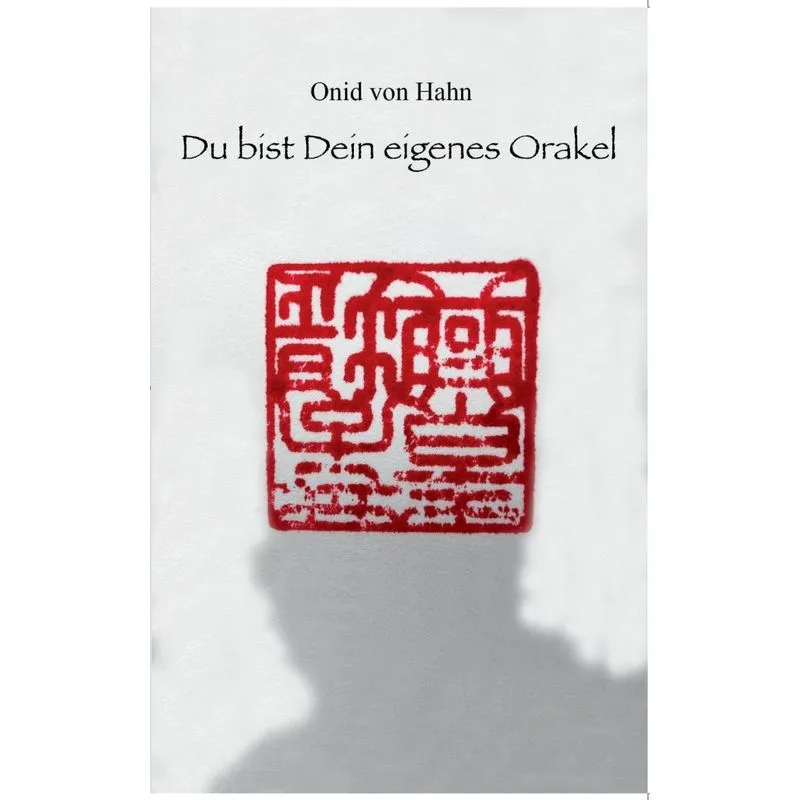 Du bist Dein eigenes Orakel