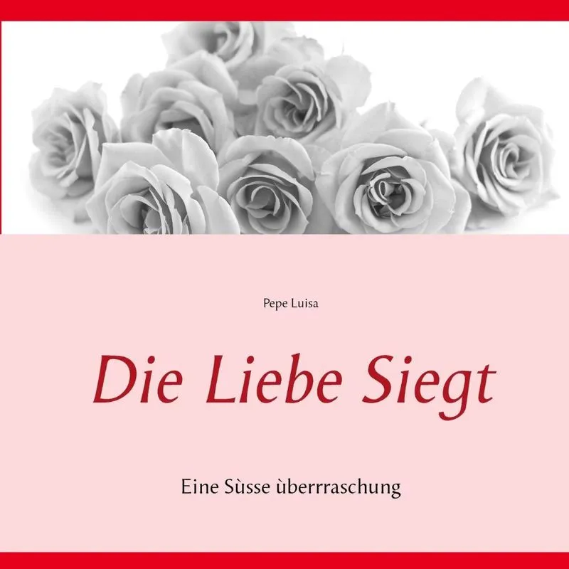 Die Liebe Siegt