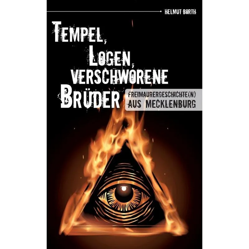 Tempel, Logen, verschworene Brüder