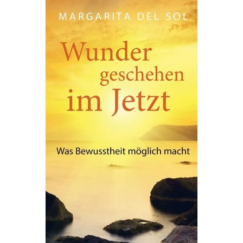Wunder geschehen im Jetzt