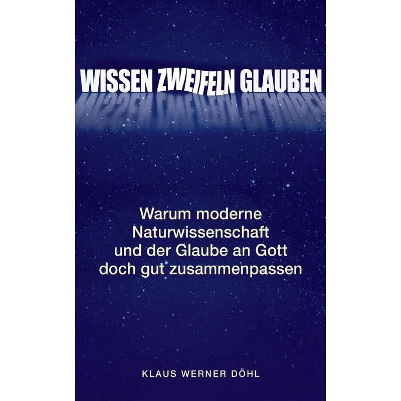 Wissen - Zweifeln - Glauben