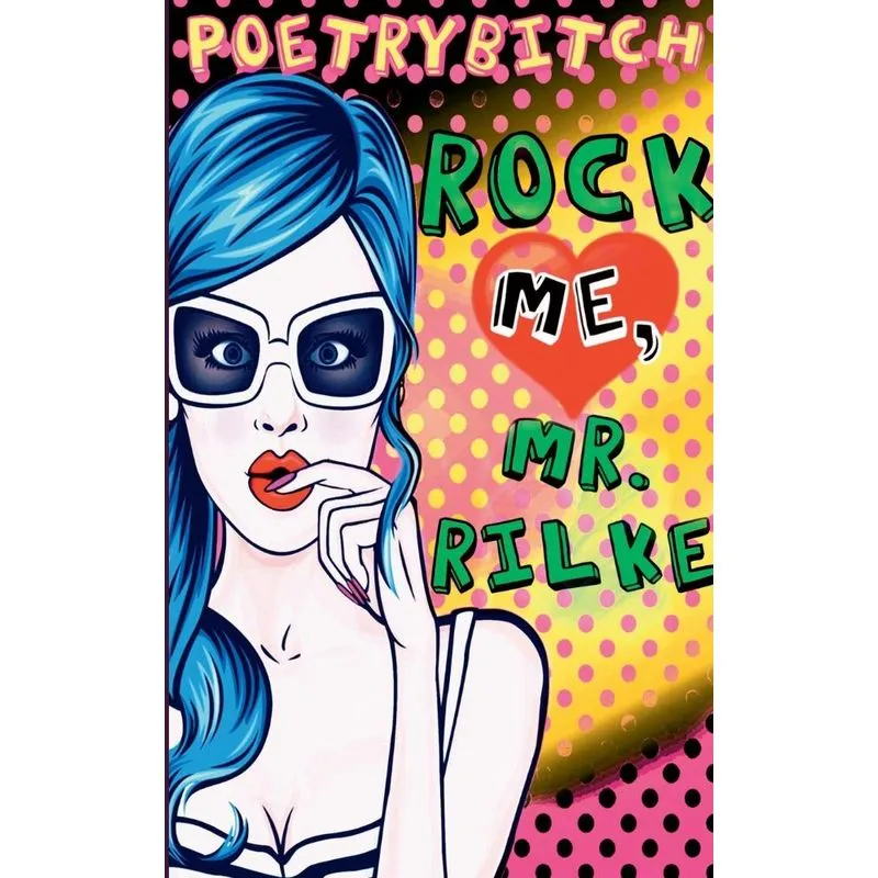 Rock me, Mr. Rilke