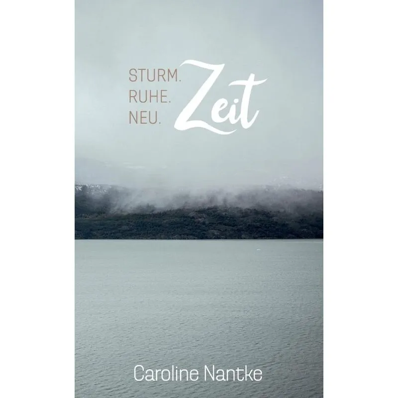 Sturm. Ruhe. Neu. ....Zeit