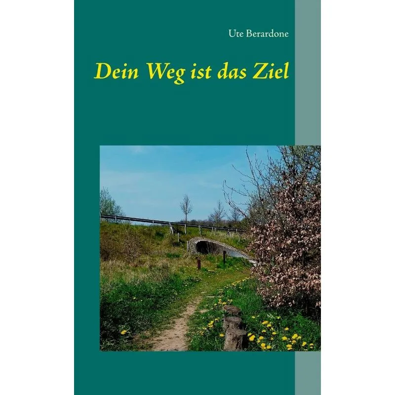 Dein Weg ist das Ziel