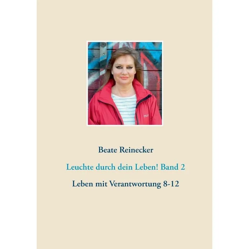 Leuchte durch dein Leben! Band 2