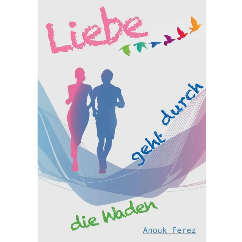 Liebe geht durch die Waden