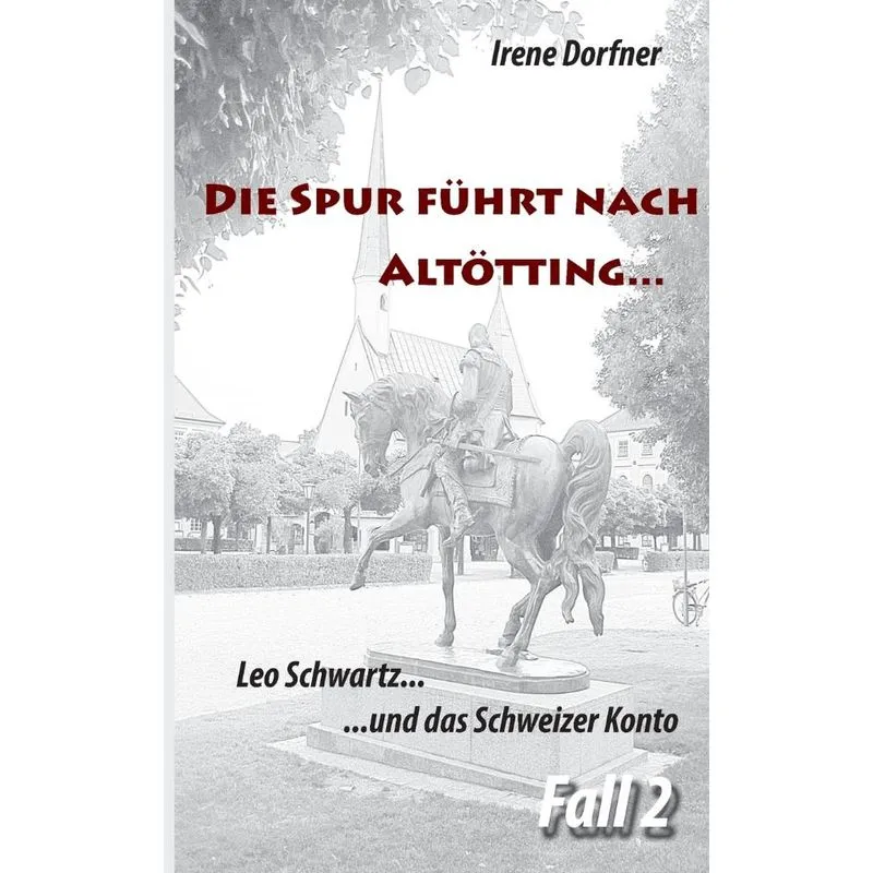Die Spur führt nach Altötting ...
