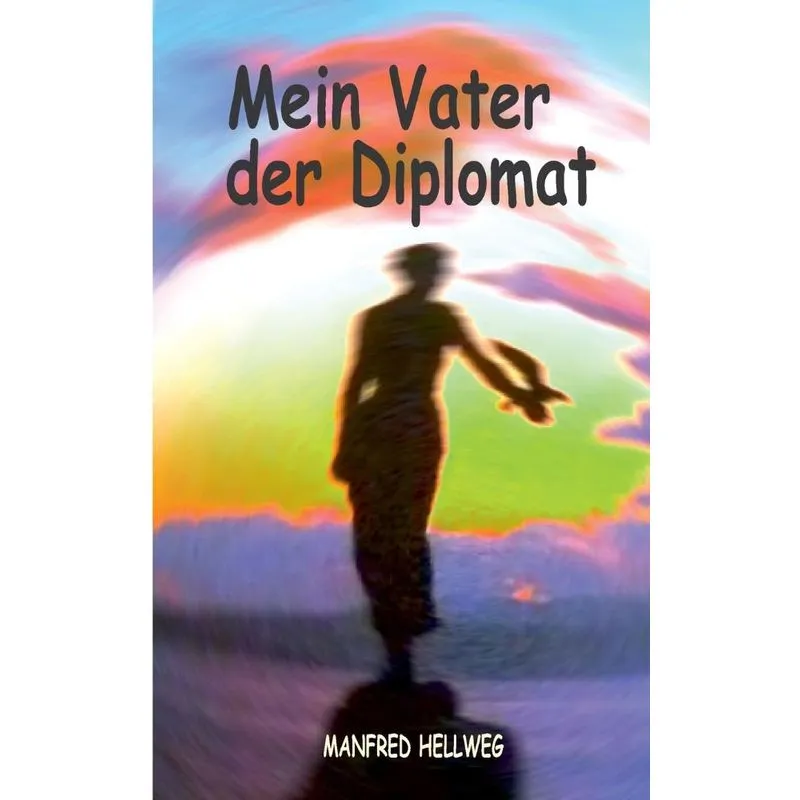 Mein Vater der Diplomat