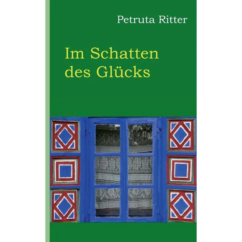 Im Schatten des Glücks