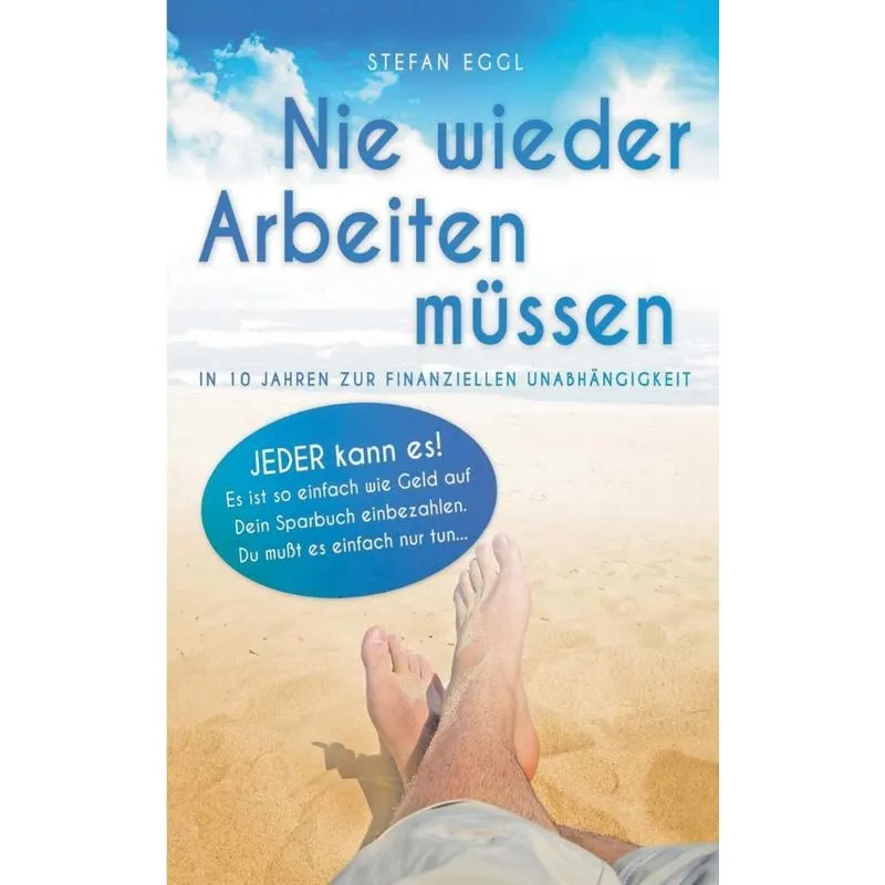 Nie wieder Arbeiten müssen