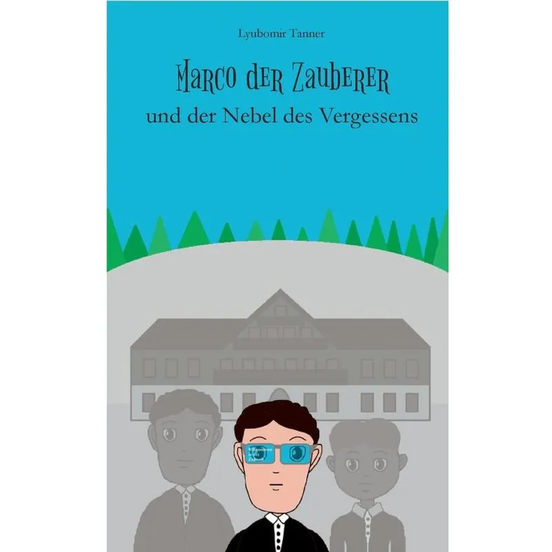 Marco der Zauberer und der Nebel des Vergessens