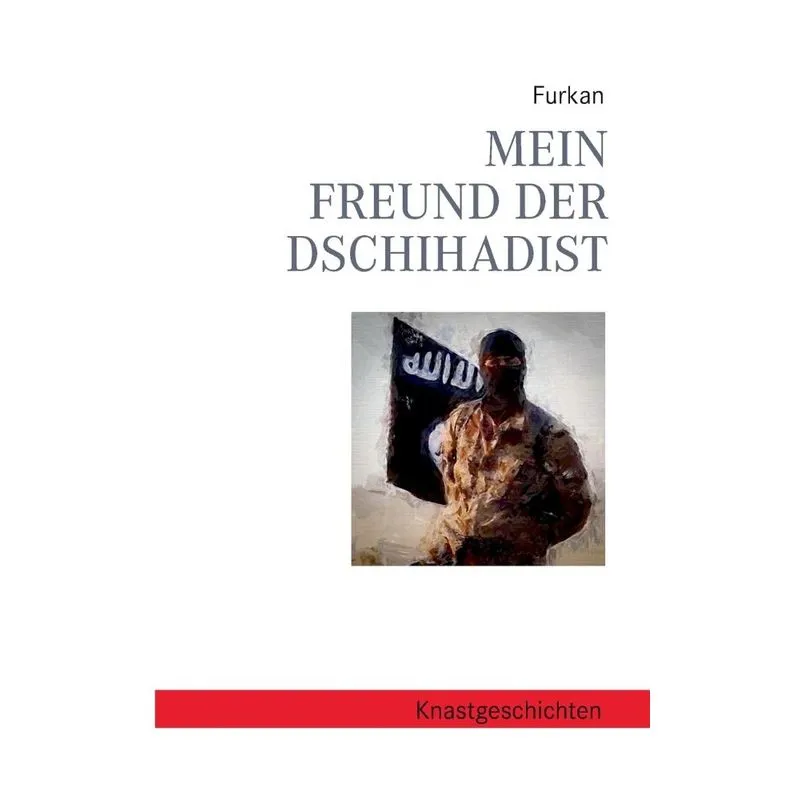 Mein Freund der Dschihadist