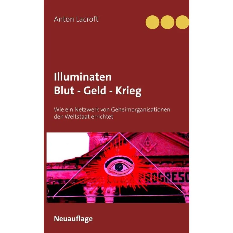 Illuminaten Blut - Geld - Krieg