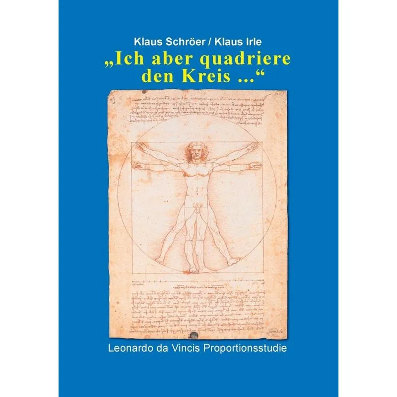 Ich aber quadriere den Kreis ...
