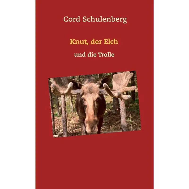 Knut, der Elch und die Trolle