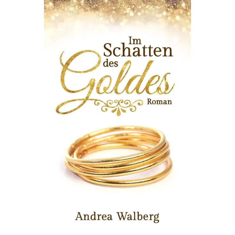 Im Schatten des Goldes