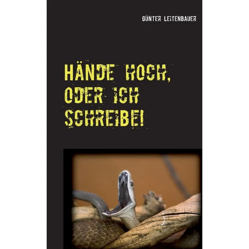 Hände hoch, oder ich schreibe!