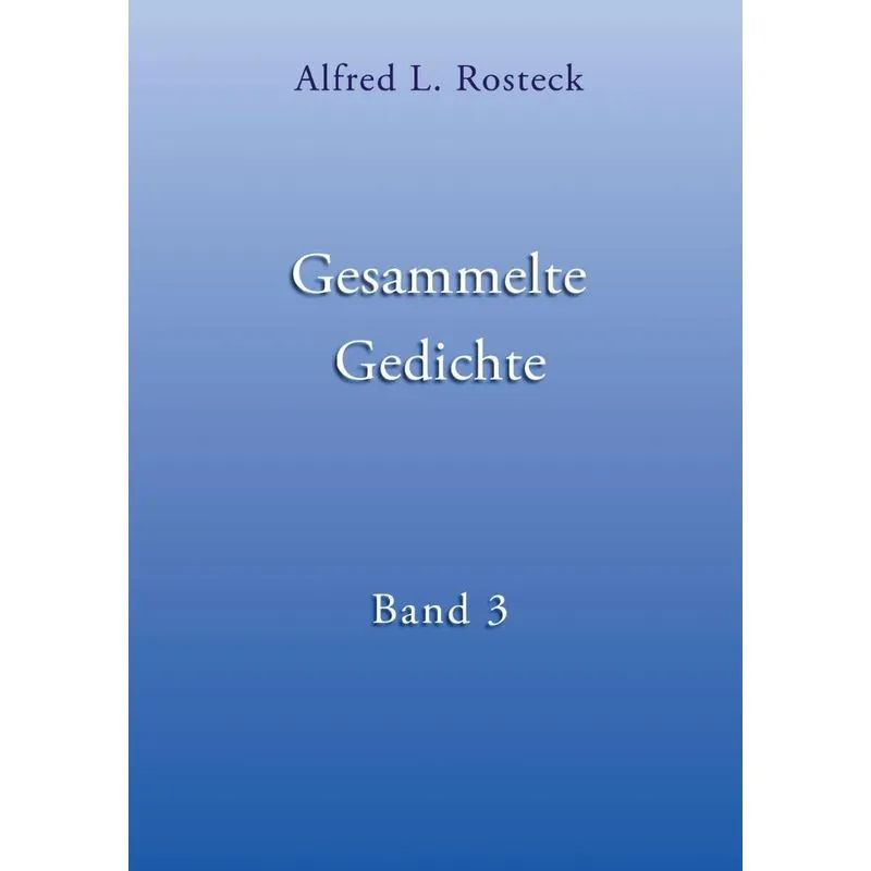 Gesammelte Gedichte Band 3