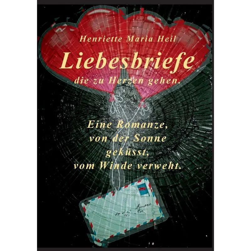 Liebesbriefe die zu Herzen gehen