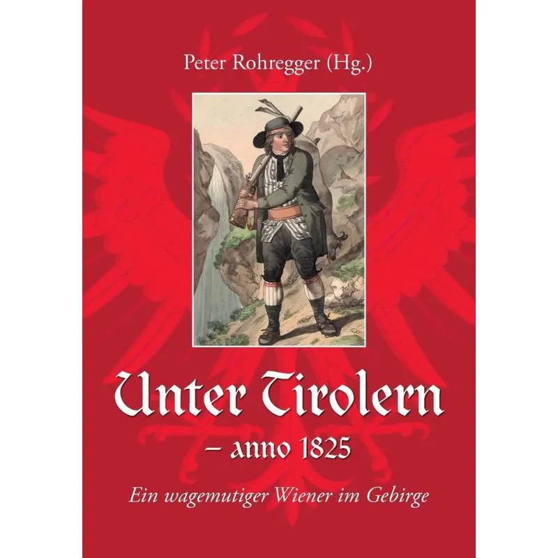 Unter Tirolern - anno 1825