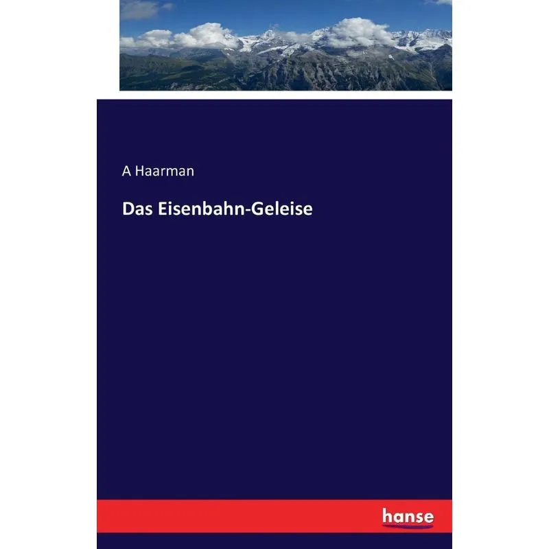 Das Eisenbahn-Geleise