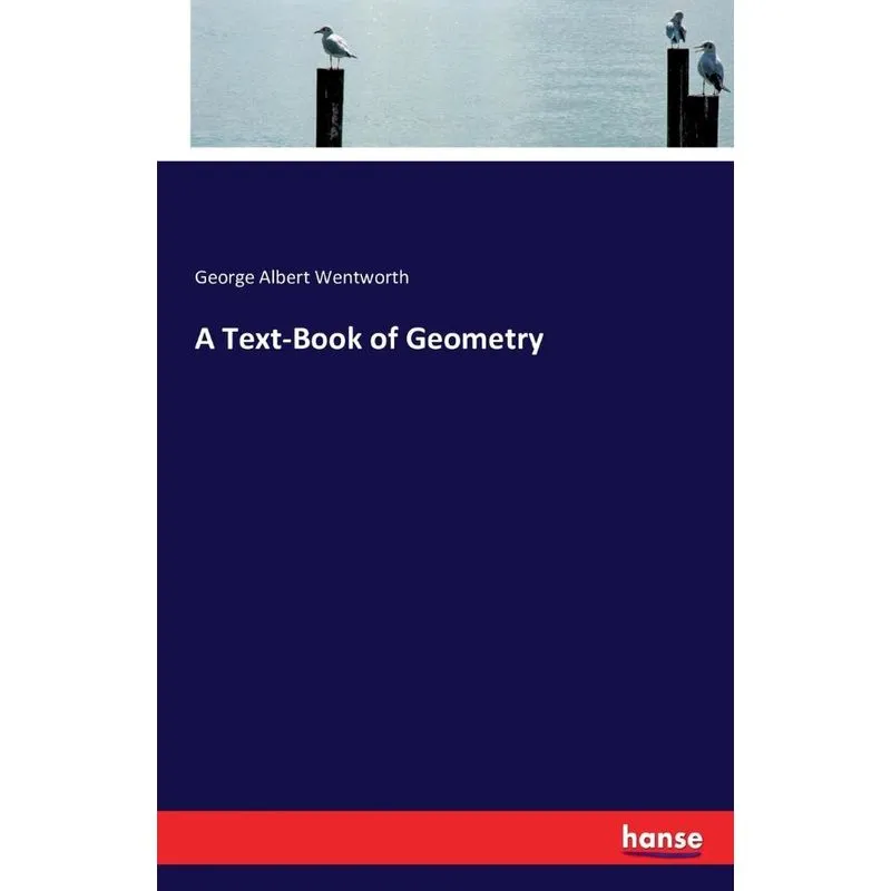 A Text-Book of Geometry
