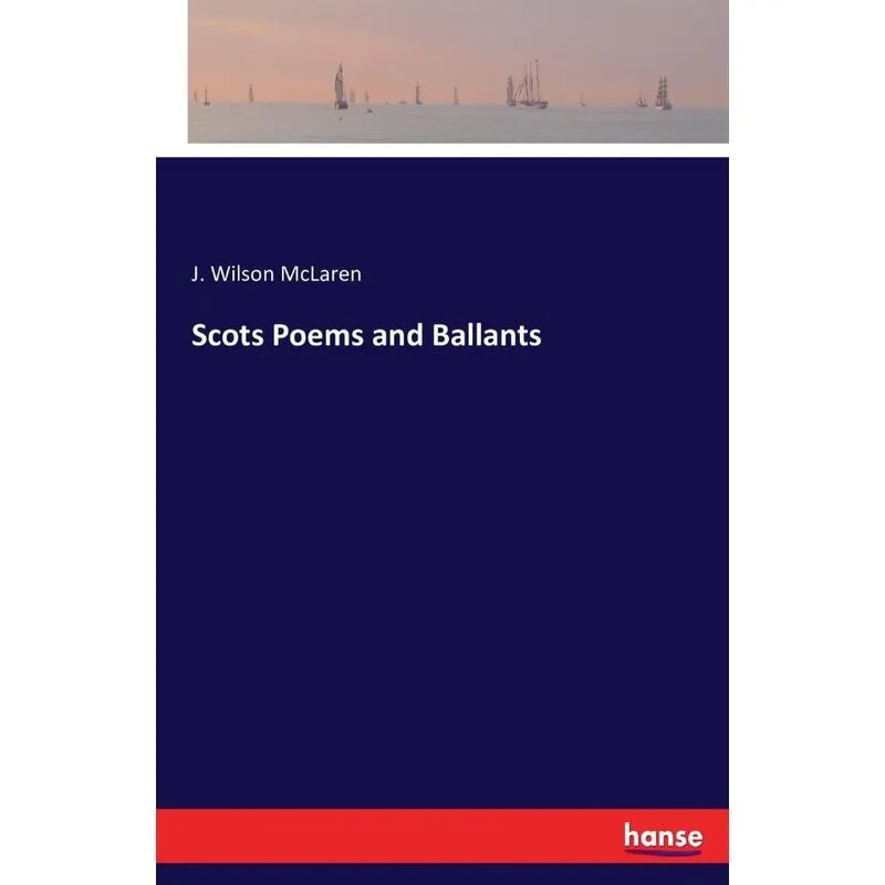 Scots Poems and Ballants