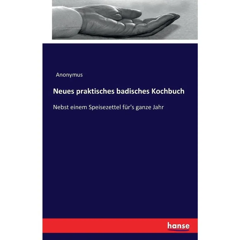 Neues praktisches badisches Kochbuch