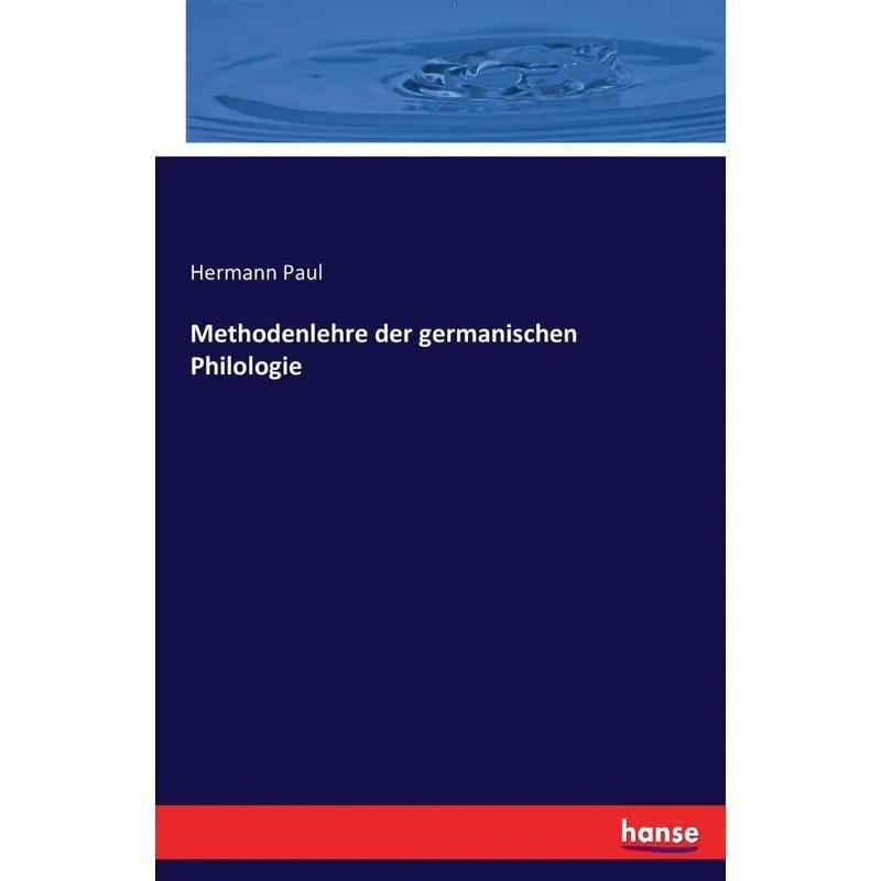 Methodenlehre der germanischen Philologie